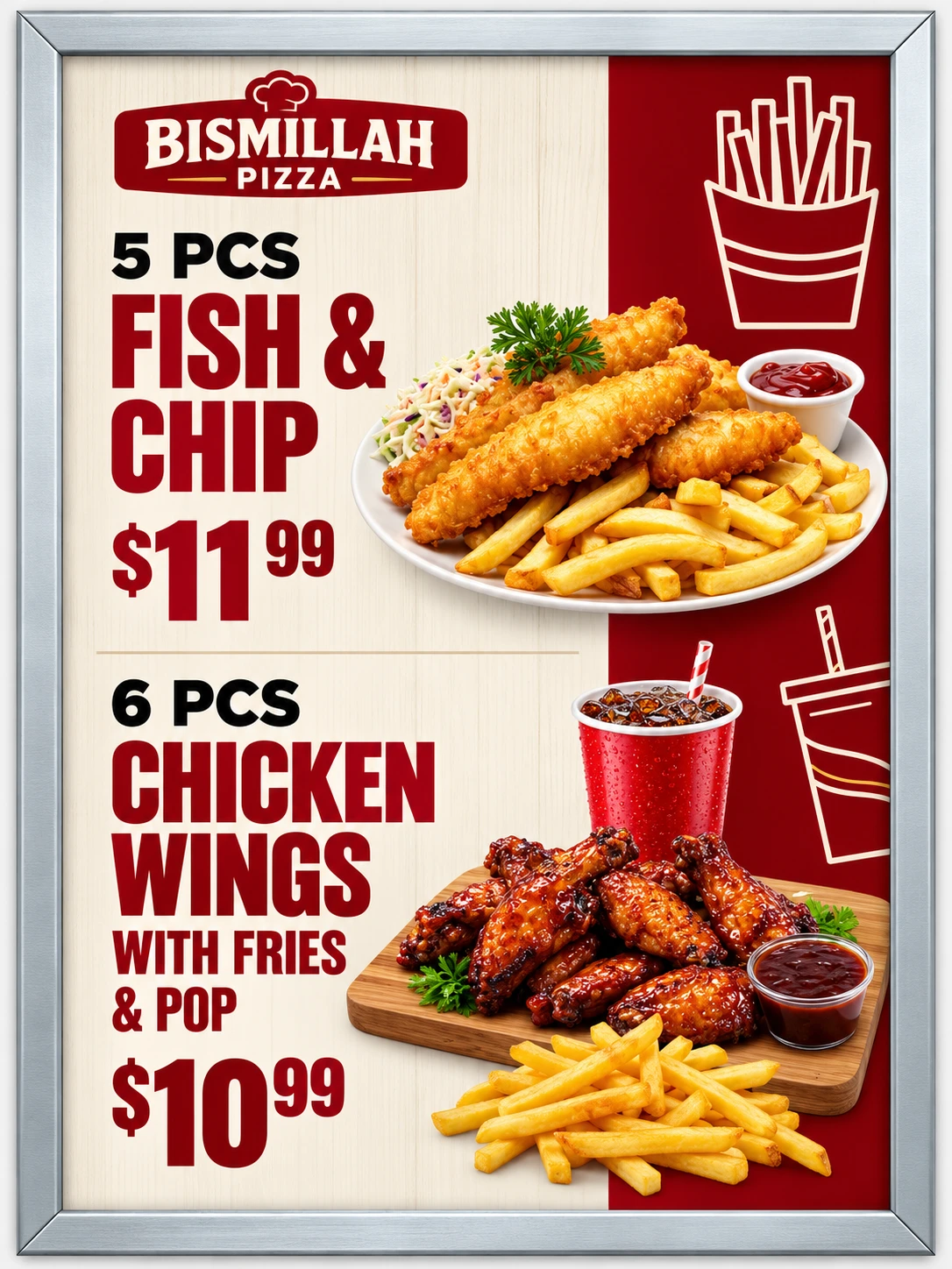 Silver-framed red menu poster: five-piece fish and chips $11.99 and six chicken wings with fries and pop $10.99 at Bismillah Pizza Eglinton.